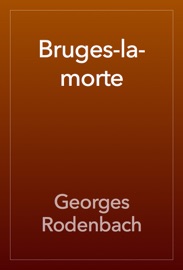 Bruges-la-morte - Georges Rodenbach