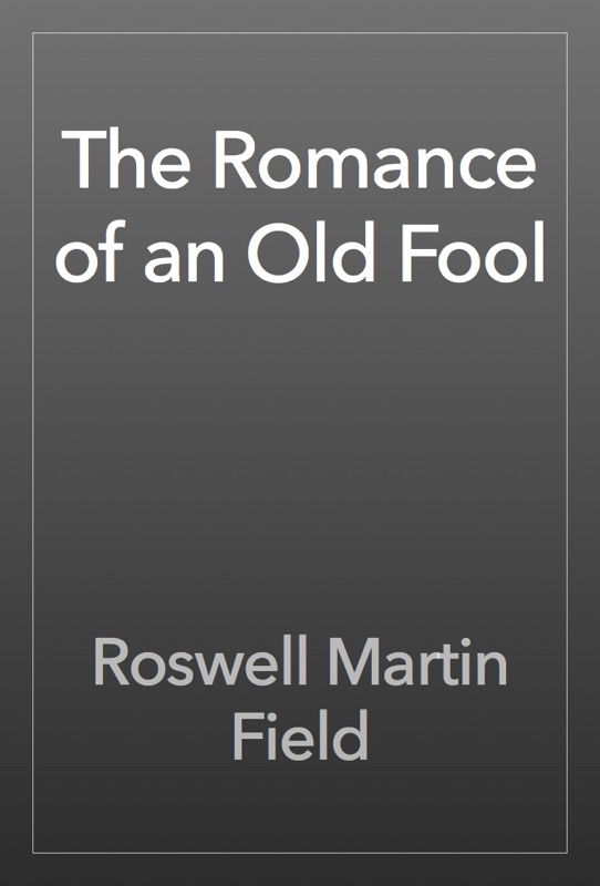The Romance of an Old Fool