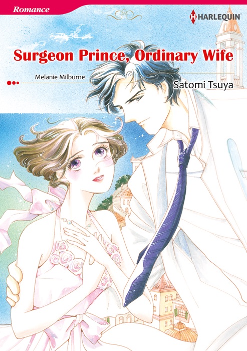 Surgeon Prince, Ordinary Wife (Harlequin Comics)