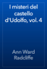 I misteri del castello d'Udolfo, vol. 4 - Ann Ward Radcliffe