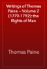 Book Writings of Thomas Paine — Volume 2 (1779-1792): the Rights of Man