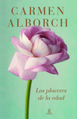 Los placeres de la edad - Carmen Alborch