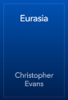 Eurasia - Christopher Evans