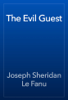The Evil Guest - Joseph Sheridan Le Fanu