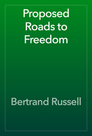 Proposed Roads to Freedom