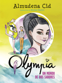 Un mundo de dos sabores (Serie Olympia 3) - Almudena Cid