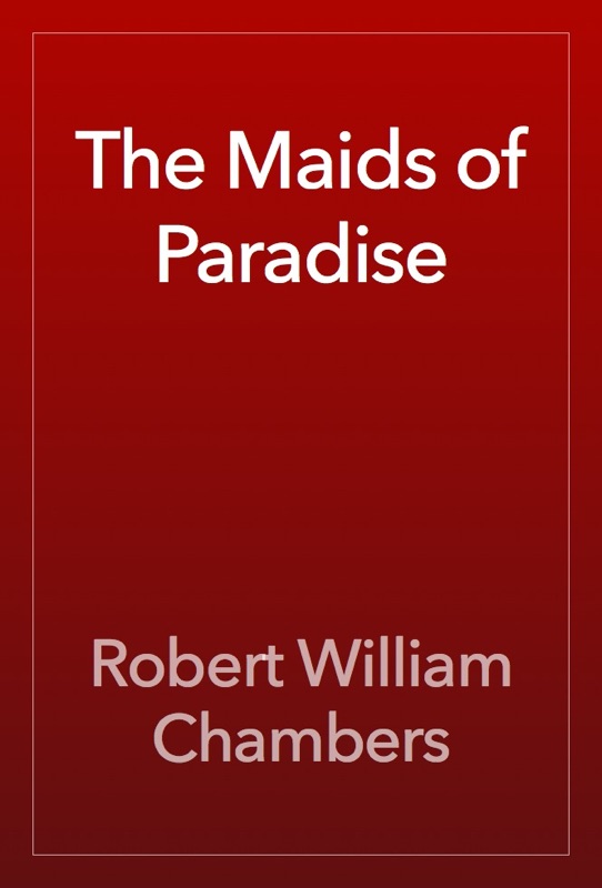 The Maids of Paradise