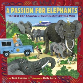 A Passion for Elephants - Toni Buzzeo & Holly Berry