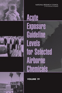 Acute Exposure Guideline Levels for Selected Airborne Chemicals by Committee on Acute Exposure Guideline Levels