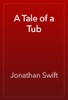 A Tale of a Tub - Jonathan Swift