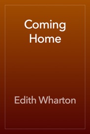 Coming Home - Edith Wharton