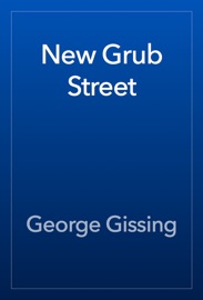 New Grub Street - George Gissing