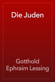 Die Juden - Gotthold Ephraim Lessing