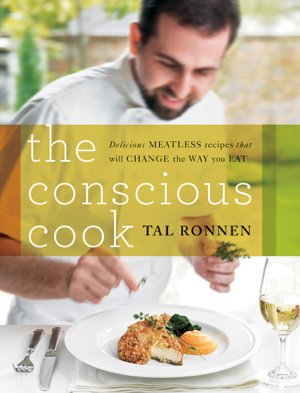 Read & Download The Conscious Cook Book by Tal Ronnen Online