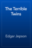 The Terrible Twins - Edgar Jepson