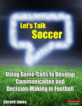 Read: Let's Talk Soccer: Using Game-Calls to Develop Communication and Decision-Making Book in Football