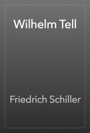 Wilhelm Tell - Friedrich Schiller