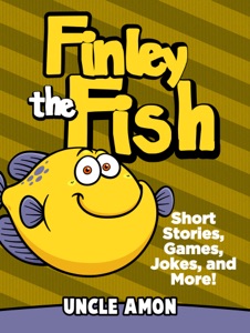 Finley the Fish: Short Stories, Games, Jokes, and More!