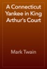 Book A Connecticut Yankee in King Arthur’s Court