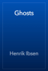 Ghosts - Henrik Ibsen
