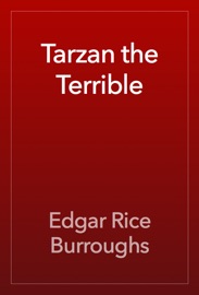 Tarzan the Terrible - Edgar Rice Burroughs
