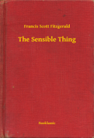 Francis Scott Fitzgerald - The Sensible Thing artwork