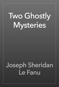 Two Ghostly Mysteries