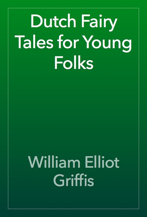 Dutch Fairy Tales for Young Folks