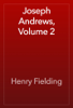 Joseph Andrews, Volume 2 - Henry Fielding