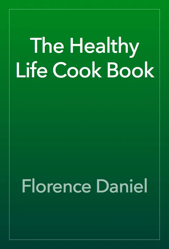 The Healthy Life Cook Book
