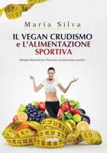 Il vegan crudismo e l'alimentazione sportiva