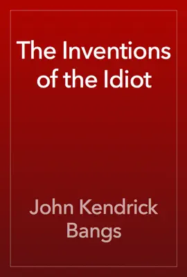 Read: The Book Inventions of the Idiot