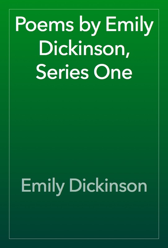 Poems by Emily Dickinson, Series One