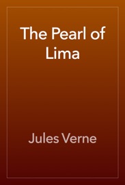 The Pearl of Lima - Jules Verne