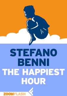 The Happiest Hour by Stefano Benni