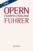 Opernführer - Attila Csampai & Dietmar Holland