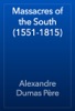 Book Massacres of the South (1551-1815)