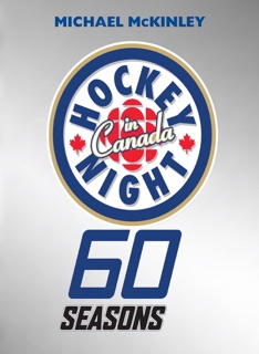 Hockey Night in Canada by Michael McKinley