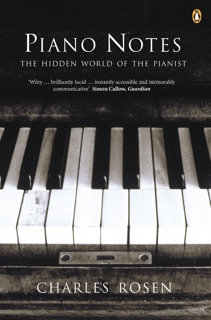 Piano Notes by Charles Rosen