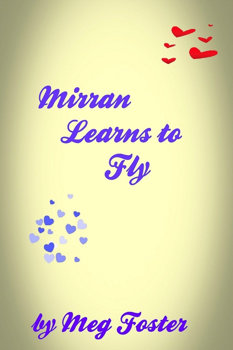 Mirran Learns to Fly