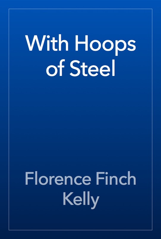 With Hoops of Steel
