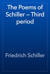 The Poems of Schiller — Third period