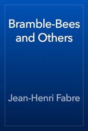 Bramble-Bees and Others - Jean-Henri Fabre