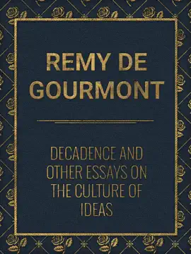Read: Decadence and Other Essays Book on the Culture of Ideas