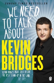 Book's Cover of We Need to Talk About . . . Kevin Bridges