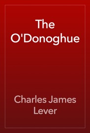The O'Donoghue - Charles James Lever
