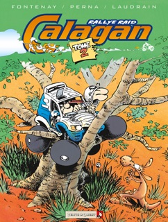 Calagan - Rallye raid - Tome 02 by Fane, Jean-Pierre Fontenay, Patrice Perna & Thierry Laudrain