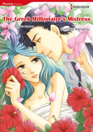 The Greek Millionaire's Mistress (Harlequin Comics) - Yoshiko Hanatsu & Catherine Spencer