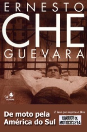 De moto pela América do Sul - Ernesto Che Guevara