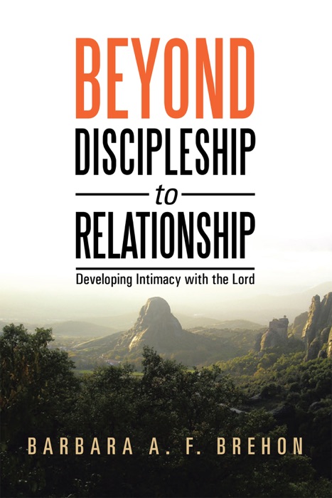 Beyond Discipleship to Relationship